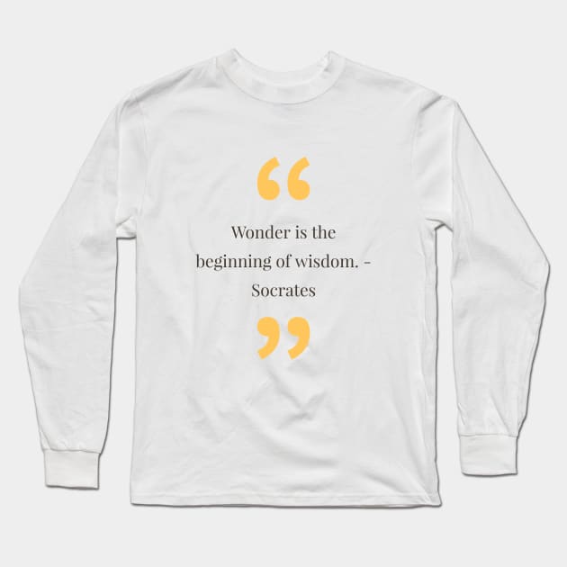 philosophy quotes Long Sleeve T-Shirt by CreationsByAme